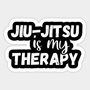 Jiu-jitsu is my therapy, brazilian jiu jitsu lover gift Sticker